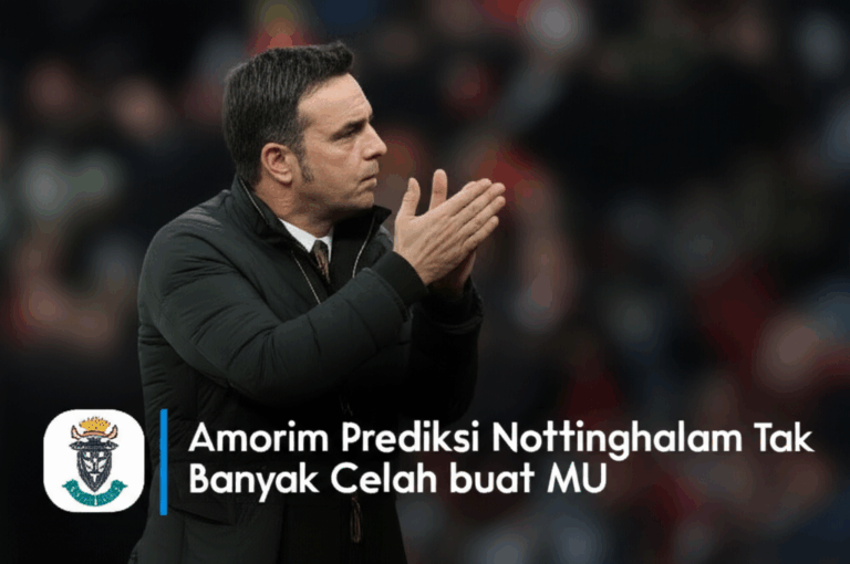 Amorim Prediksi Nottingham Tak Kasih Banyak Celah buat MU